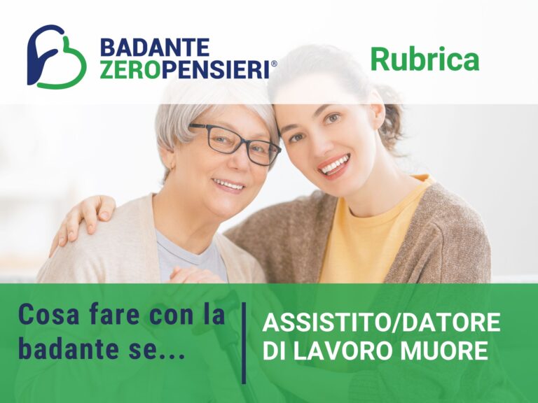 Cosa fare con la badante se l'assistito muore