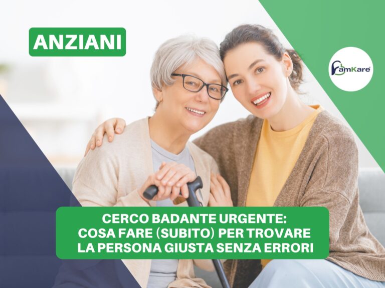 Cerco badante urgente: cosa fare subito