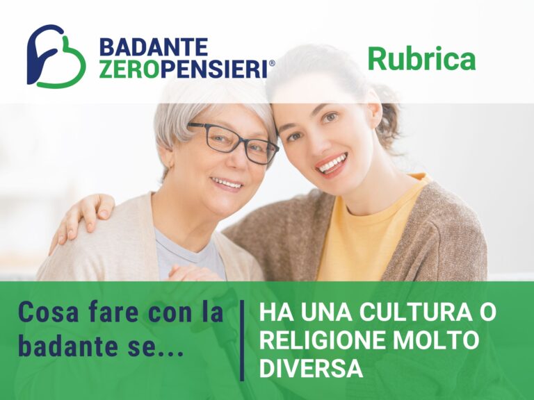 Cosa fare con la badante se ha una cultura o religione molto diversa