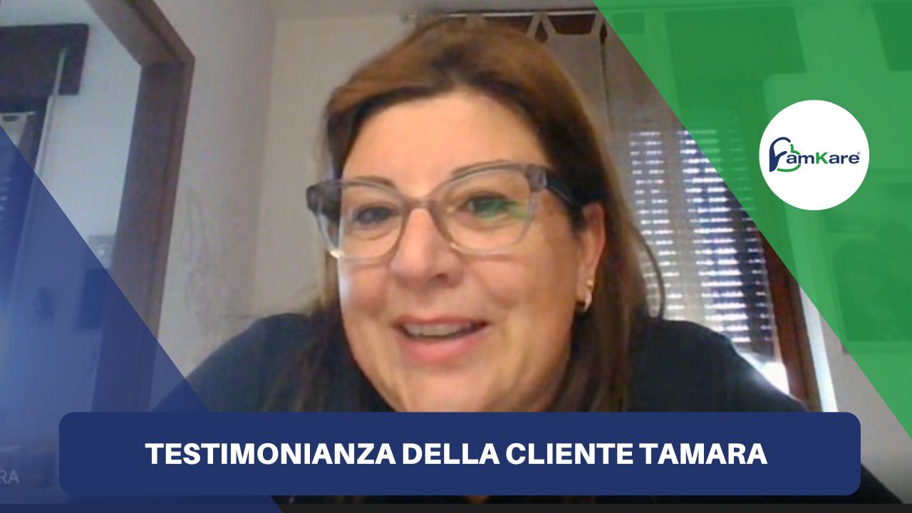 Testimonianza di Tamara - Recensioni clienti FamKare